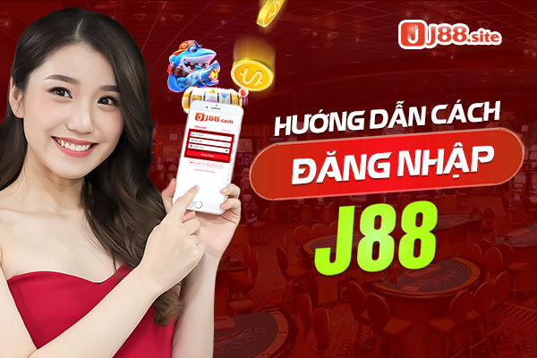 Bạn có thể đăng nhập J88 dễ dàng