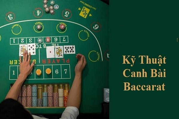 Top 6 kỹ thuật canh bài baccarat hiệu quả, tối ưu nhất Top 6 kỹ thuật canh bài baccarat hiệu quả, tối ưu nhất